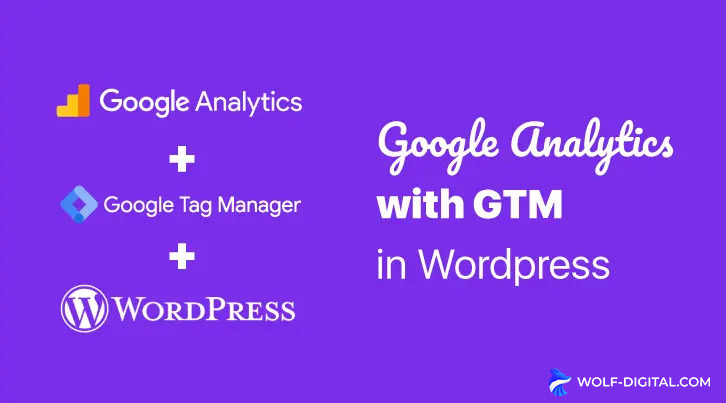 Google Analytics with Google Tag Manager GTM in Wordpress